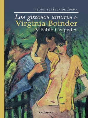 cover image of Los gozosos amores de Virginia Boinder y Pablo Céspedes